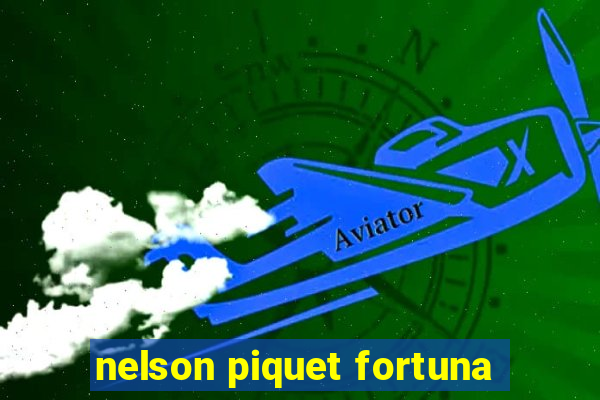 nelson piquet fortuna